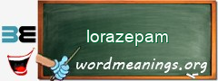 WordMeaning blackboard for lorazepam